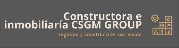 Constructora e Inmobiliaría CSGM Group